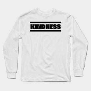 Kindness Long Sleeve T-Shirt